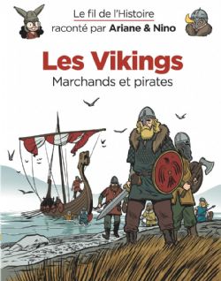 FIL DE L'HISTOIRE, LE -  LES VIKINGS . MARCHANDS ET PIRATES 17