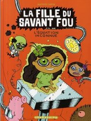 FILLE DU SAVANT FOU, LA -  L'EQUATION INCONNUE 03