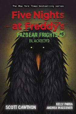 FIVE NIGHTS AT FREDDY'S -  BLACKBIRD (V.A.) -  FAZBEAR FRIGHTS 06