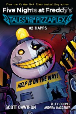 FIVE NIGHTS AT FREDDY'S -  HAPPS (V.A.) -  TALES FROM THE PIZZAPLEX 02