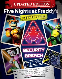 FIVE NIGHTS AT FREDDY'S -  OFFICIAL GUIDE - SECURITY BREACH FILES (UPDATED EDITION) (V.A.)