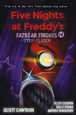 FIVE NIGHTS AT FREDDY'S -  STEP CLOSER -  FAZBEAR FRIGHTS 04