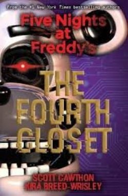 FIVE NIGHTS AT FREDDY'S -  THE FOURTH CLOSET