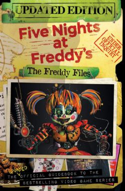 FIVE NIGHTS AT FREDDY'S -  THE FREDDY FILES - UPDATED EDITION