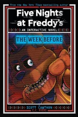 FIVE NIGHTS AT FREDDY'S -  THE WEEK BEFORE (V.A.) -  INTERACTIVE NOVEL 01