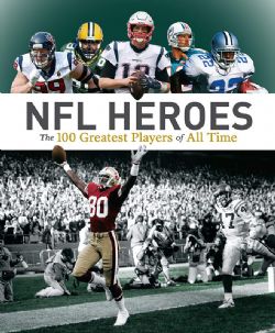 FOOTBALL -  THE 100 GREATEST PLAYERS OF ALL TIME -  NFL HEROES