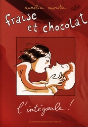 FRAISE ET CHOCOLAT -  L'INTÉGRALE