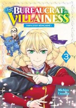 FROM BUREAUCRAT TO VILLAINESS : PAPA S'EST RÉINCARNÉ ! -  (V.F.) 03