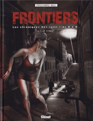 FRONTIERS -  LA TRAQUE -  CHRONIQUES DES AGENTS DU B.A.D., LES 01