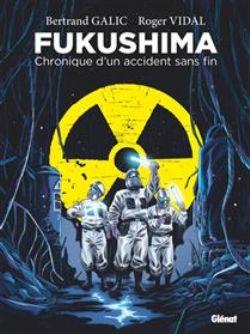 FUKUSHIMA : CHRONIQUE D'UN ACCIDENT SANS FIN -  (V.F.)