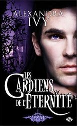 GARDIENS DE L'ETERNITE, LES -  CEZAR 04