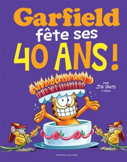 GARFIELD -  FÊTE SES 40 ANS!