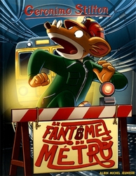 GERONIMO STILTON -  LE FANTÔME DU MÉTRO 06