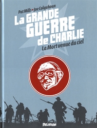 GRANDE GUERRE DE CHARLIE, LA -  LA MORT VENUE DU CIEL 09