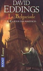GRANDE GUERRE DES DIEUX, LA -  LA TOUR DES MALEFICES 4 -  LA BELGARIADE 08