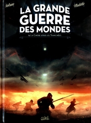 GRANDE GUERRE DES MONDES, LA -  LA CHOSE SOUS LES TRANCHÉES 01