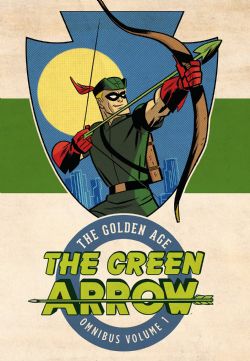 GREEN ARROW -  THE GOLDEN AGE OMNIBUS HC 01