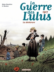 GUERRE DES LULUS, LA -  1917 : LA DÉCHIRURE 04