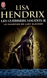 GUERRIERS MAUDITS, LES -  LE CHAMPION DE LADY ELEANOR 03