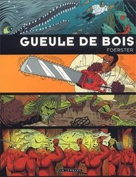 GUEULE DE BOIS -  L'INTÉGRALE