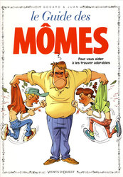 GUIDES EN BD, LES -  LE GUIDE DES MOMES 37