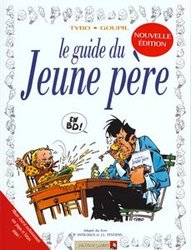 GUIDES EN BD, LES -  LE GUIDE DU JEUNE PÈRE 01