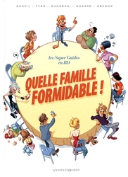 GUIDES EN BD, LES -  LE SUPER GUIDE DE LA BD - QUELLE FAMILLE FORMIDABLE!