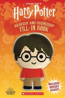 HARRY POTTER -  BRAVERY AND FRIENDSHIP FILL-IN BOOK