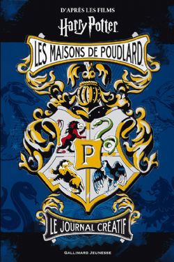HARRY POTTER -  LES MAISONS DE POUDLARD - LE JOURNAL CRÉATIF (V.F.) 01