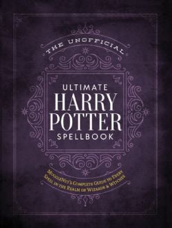 HARRY POTTER -  THE UNOFFICIAL ULTIMATE HARRY POTTER SPELLBOOK (V.A.) -  THE UNOFFICIAL HARRY POTTER COMPANION