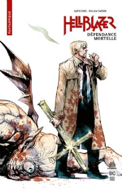 HELLBLAZER -  DÉPENDANCE MORTELLE - FORMAT POCHE (V.F.) -  URBAN COMICS NOMAD 01