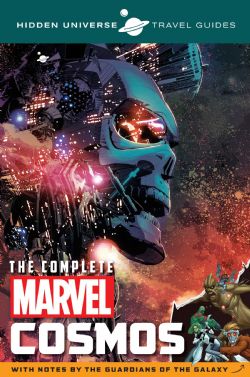 HIDDEN UNIVERSE TRAVEL GUIDES -  THE COMPLETE MARVEL COSMOS