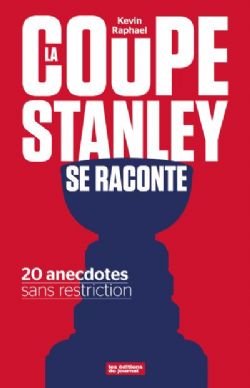 HOCKEY -  LA COUPE STANLEY SE RACONTE : 20 ANECDOTES SANS RESTRICTION (V.F.)