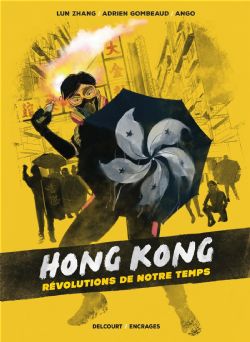 HONG KONG -  RÉVOLUTIONS DE NOTRE TEMPS (V.F.)