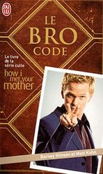 HOW I MET YOUR MOTHER -  LE BRO CODE