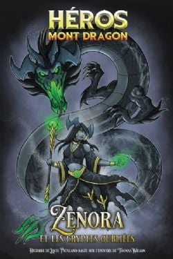 HÉROS DU MONT DRAGON -  ZENORA ET LES CRYPTES OUBLIÉES (V.F.) 07