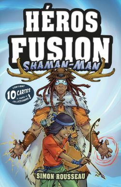 HÉROS FUSION -  SHAMAN-MAN - AVEC 10 CARTES À JOUER ET COLLECTIONNER !