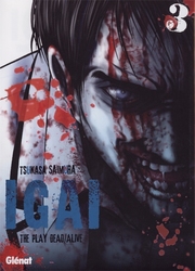 IGAI -  THE PLAY DEAD/ALIVE 03