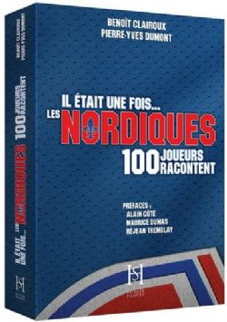 IL ÉTAIT UNE FOIS... LES NORDIQUES 100 JOUEURS RACONTENT -  (V.F.)