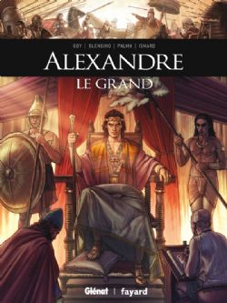 ILS ONT FAIT L'HISTOIRE -  ALEXANDRE LE GRAND