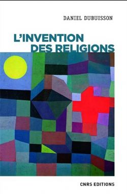 INVENTION DES RELIGIONS - IMPÉRIALISME COGNITIF ET VIOLENCE ÉPISTÉMIQUE, L'