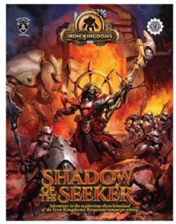 IRON KINGDOMS: RPG -  SHADOW OF THE SEEKER -  AVENTURE 5E