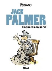 JACK PALMER -  INTÉGRALE -01- ENQUÊTES EN SÉRIE