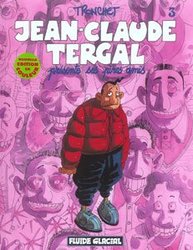 JEAN-CLAUDE TERGAL -  PRÉSENTE SES PIRES AMIS (NOUVELLE ÉDITION COULEUR) 03