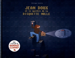 JEAN DOUX ET LE MYSTÈRE DE LA DISQUETTE MOLLE