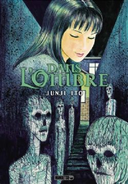 JUNJI ITO -  DANS L'OMBRE (V.F.)