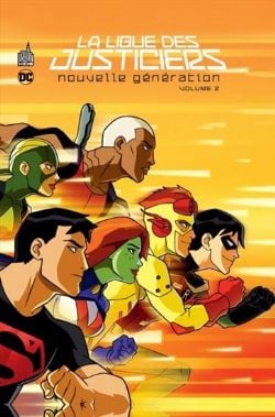 JUSTICE LEAGUE -  LA LIGUE DES JUSTICIERS . NOUVELLE GÉNÉRATION 02