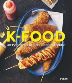 K-FOOD : AU RYTHME DE LA STREET FOOD CORÉENNE -  (V.F.)