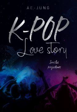 K-POP LOVE STORY -  SOUS LES PROJECTEURS 01
