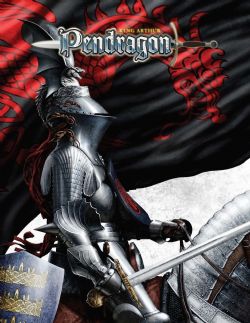 KING ARTHUR PENDRAGON -  LIVRE DE BASE (ANGLAIS) -  RÈGLE DE BASE